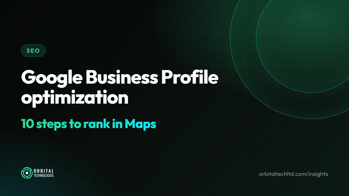 Google Business Profile optimization: ten steps to rank higher in Google Maps and local results.