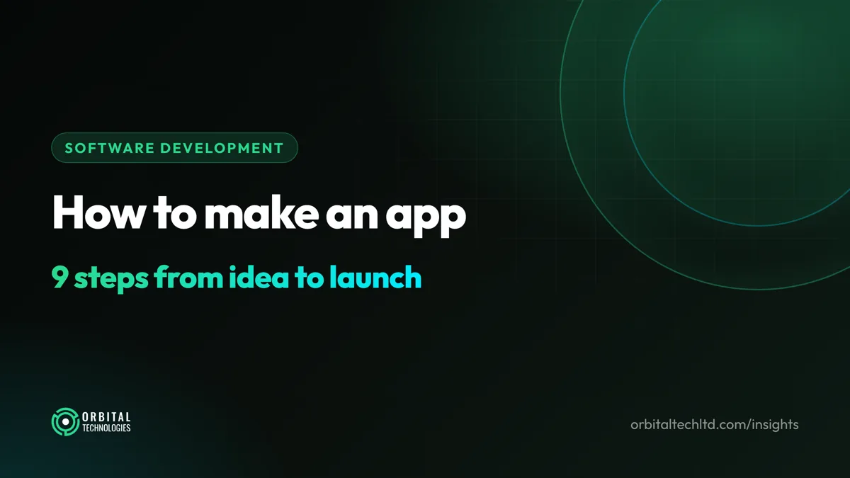 How to make an app: nine steps from idea to the App Store and Google Play.